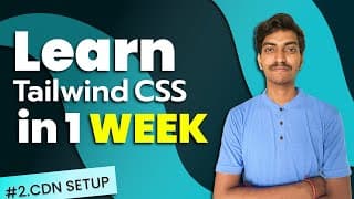 Tailwind CSS CDN Setup  |  Tailwind CSS Tutorial with Projects  |  Hindi #2