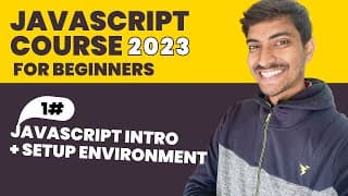 #1  Setup Environment + Javascript Intro | Javascript Hindi Course For Beginners ( 2023 )