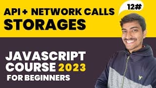 API + Network Calls + Storages  | Javascript Hindi Course For Beginners ( 2023 ) #12